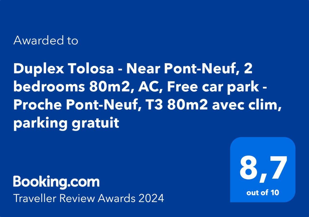 Duplex Tolosa - Pont-Neuf, Dome De La Grave, 2 Bdrs 85M2, Ac, Free Private Car Park - T3 85M2 Avec Clim, Parking Prive Gratuit Zewnętrze zdjęcie